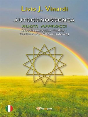 cover image of AUTOCONOSCENZA--Nuovi approcci (Biopsicoenergetica--Healing--Bioritmologia--Sistema Isoterico)